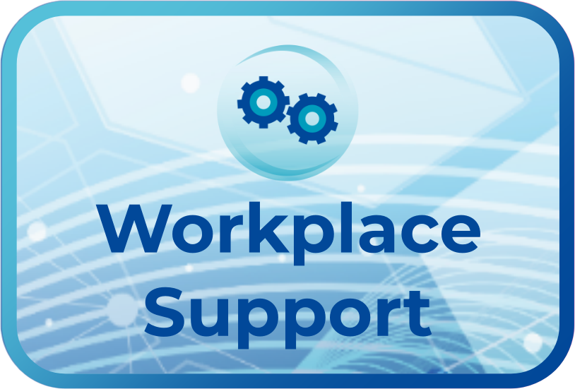 Workplace Support